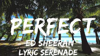 Ed Sheeran - Perfect (Lyrics)  | 25mins - Feeling your music