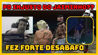 🔴PD DO JAIMINHO FOI JUSTO??🔴 VISÃO DELE E FEZ UM DESABAFO SOBRE O GTA RP E A COMUNIDADE🔴