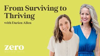 From Surviving to Thriving with Darien Allen