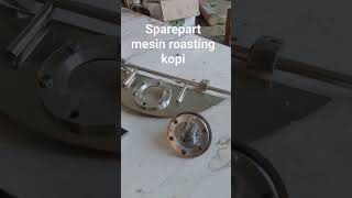 sparepart mesin roasting kopi pemesanan 0895377028083