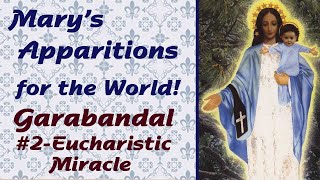 Garabandal #2: Eucharistic Miracle