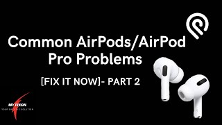 Common AirPods/AirPod Pro Problems [FIX IT NOW]