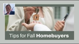 Planning to Buy a Home This Fall? Expert Tips Inside!