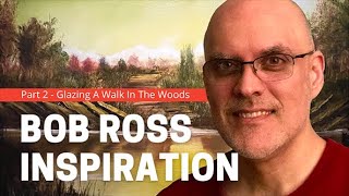 Adding layers to your oil painting - a Bob Ross inspiration: a walk in the woods part 2