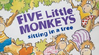 Five Little Monkeys Sitting In A Tree - Children's Storybooks Read Aloud