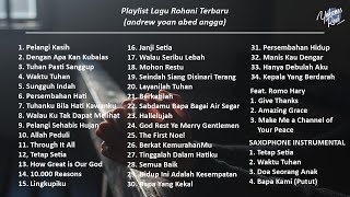 Playlist Lagu Rohani Terbaru 2022 FULL 3 JAM (Cover) By Andrew Yoan Abed Angga