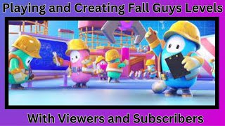 Fall Guys SS4 Customs!! Playing and Creating Fall Guys Levels with Viewers!! Free To Join!!