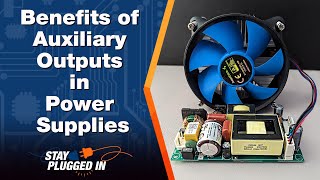 Power Supplies & Auxiliary Outputs: All You Need to Know