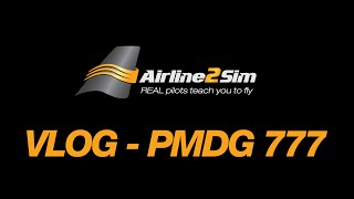 Airline2Sim VLOG 18th July 2015 - PMDG 777