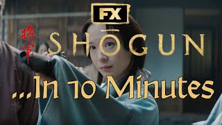 SHOGUN (2024) in 10 Minutes | Recap