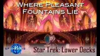 A Look at Where Pleasant Fountains Lie (Lower Decks)