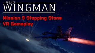 Project Wingman Mission 9 Stepping Stone - VR Gameplay Quest 2