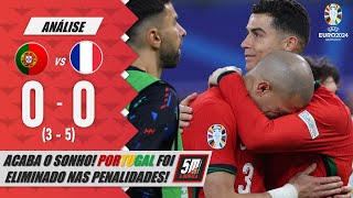 🔴 PORTUGAL 0-0 FRANÇA 🔵 (3-5 g.p.) (Análise) ● Portugal é eliminado nos quartos do Europeu!