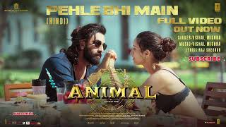 ANIMAL: PAHLE BHI MAIN SONG ( Full Audio) || Vishal Mishra || Ranbir Kapoor , Tripti Dimri | Raj s |