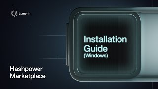 Step-by-Step Lumerin Hashpower Marketplace Installation Guide for Windows