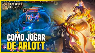 [AVANÇADO] COMO JOGAR DE ARLOTT | TUTORIAL + BUILD TOP BR INSANA | MLBB