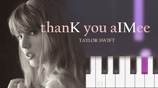 Taylor Swift - thanK you aIMee | Piano Tutorial