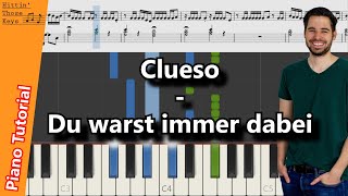 Clueso - Du warst immer dabei | Piano Tutorial | German