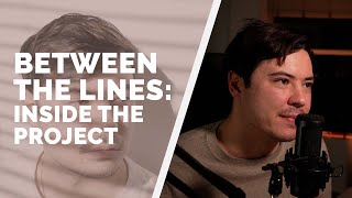 How I wrote Between The Lines: Inside The Project