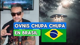 OVNIS CHUPA CHUPA EN BRASIL