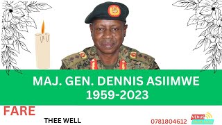 CELEBRATING THE LIFE OF MAJ GEN DENNIS  ASIIMWE -Burial