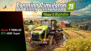 Farming Simulator 25  || Ryzen 7 7800x3d + RTX 4080 Super || Ultra 1440p || Windows 11