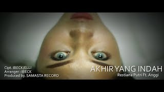 Restiana Putri Ft. Anggi Rian - AKHIR YANG INDAH