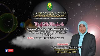 KULIAH MAGHRIB KHAS SEMPENA SAMBUTAN DUA DEKAD KOLEJ ISLAM ANTARABANGSA SULTAN ISMAIL PETRA (KIAS)