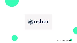 Usher | Open Web Foundry 6 | Demo Day