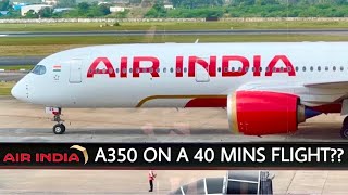 🇮🇳 Air India’s BRAND NEW A350! | CHENNAI to BANGALORE | VT-JRA