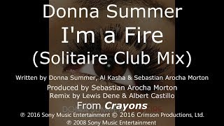 Donna Summer - I'm A Fire (Solitaire Club Mix) LYRICS - HQ 2008