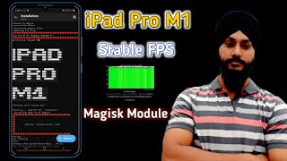 iPad Pro M1 Magisk Module Best For Gaming | New Gaming Magisk Module | iPad pro m1 lite custom ROM