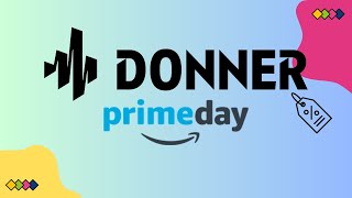 Donner Deals on Amazon Prime Day!