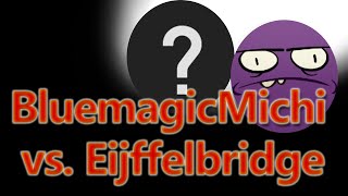 1vs1 - Eijffelbridge (BF, 543) vs BluemagicMichi (WM, 543)