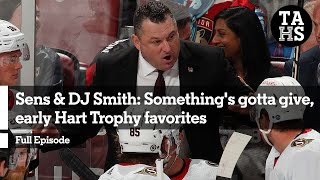 Sens & DJ Smith: Something's gotta give, early Hart favorites, Pens hit rock bottom | TAHS