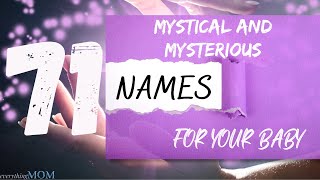 71 Mystical and Mysterious Names For Your Baby