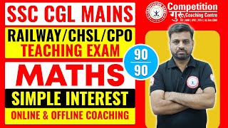 SSC CGL MAINS || MATHS | SIMPLE INTEREST | SSC COACHING IN CHANDIGARH By Vipin Sir  COMPETITION GURU