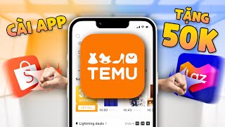 Review ứng dụng Temu: tặng 50k khi cài app, quyết tâm hạ Shopee và Lazada?