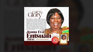 MRS. JOANA ENTSUAH // A.K.A AUNTIE JOANA - FINAL FUNERAL RITES