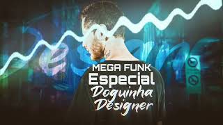 MEGA FUNK 2023 ESP. DOGUINHA DESIGNER DJ MAGRINHO PR