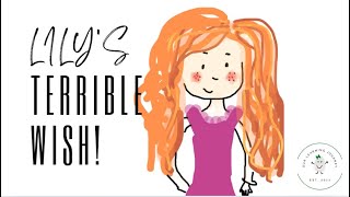 Lily's Terrible Wish | Animated Magic Story for Kids | Read Aloud