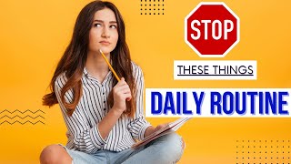 10 Bad Habits That You Must Stop Doing In Your Daily Routine