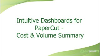 ecoprintQ - Intuitive for PaperCut Hive  Cost & Volume Summary