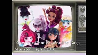 "Gaga for Ghouls"  Monster High Videoclip 2016 - #VanitasRetro