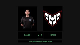 DemQQ VS HEROIC in LESS than 2 MINUTES | Highlights from MONTE vs HEROIC | ESL PRO LEAGUE SEASON 18