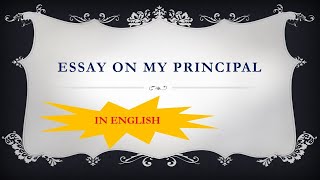 Essay on My principal in English | #KamnaAcademy