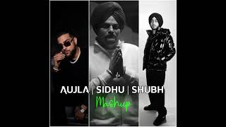 AUJLA xSIDHU xSHUBH MASHUP SONG | slowed and reverb