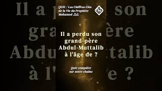 QUIZ sur la Vie du prophète Mohamed : les Chiffres Clés