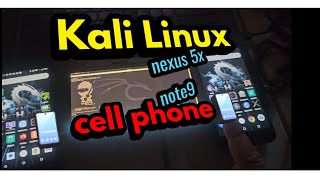 Kali Linux (nethunter) cell phone - note 9 & nexus 5x