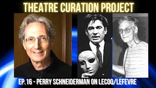 Mentor Stories Ep. 16 - Perry Schneiderman on Jacques Lecoq/Pierre Lefevre -#lecoq